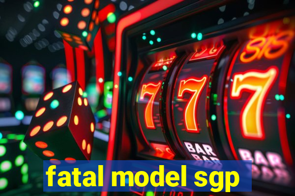 fatal model sgp